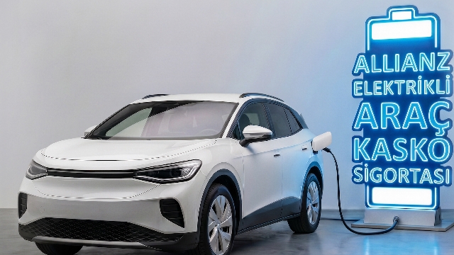 Allianz Türkiye’den elektrikli araç sahiplerine kapsamlı kasko güvencesi