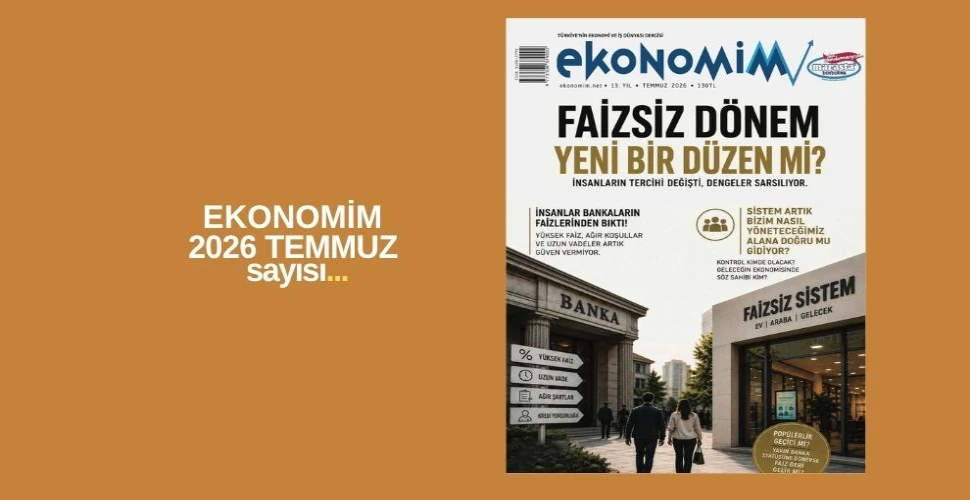 EKONOMİM 2026 TEMMUZ sayısı...