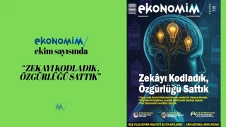 EKONOMİM ekim sayısında “ZEKAYI KODLADIK, ÖZGÜRLÜĞÜ SATTIK” başlığına yer verdi